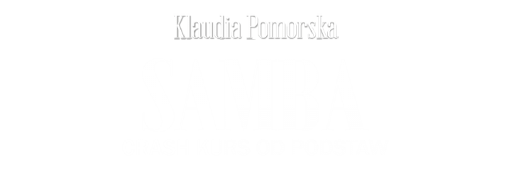 Samba Crash Kurs | od podstaw | Klaudia