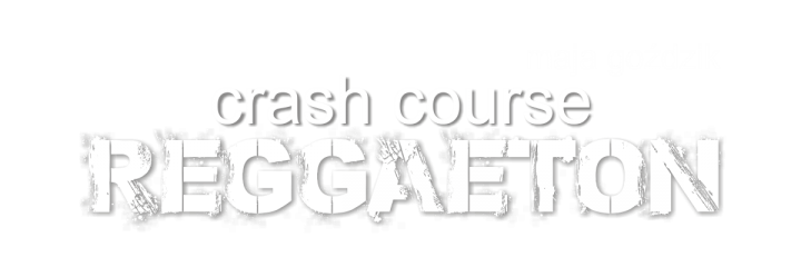 Reggaeton crash course