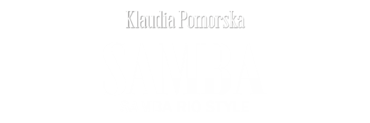 Exclusive Weekend: Samba | Klaudia Pomorska