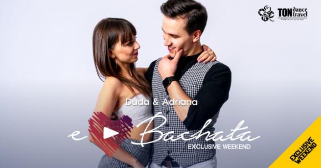 Exclusive Weekend: Bachata | Duda&Ada