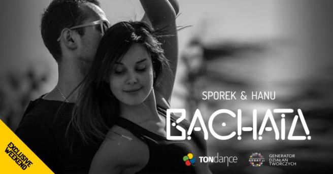 Exclusive Weekend: Bachata | Sporek & Hanu
