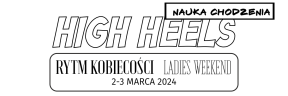 High Heels | Rytm Kobiecości | Special Weekend