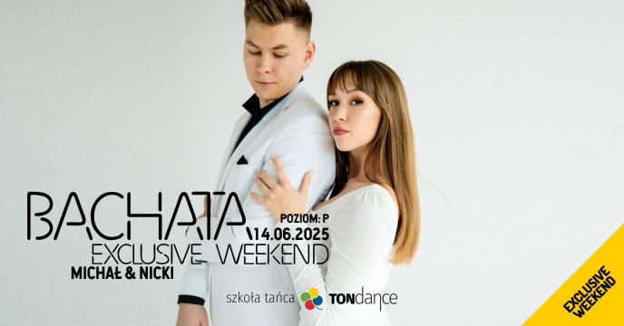 Exclusive Weekend | Bachata poziom ̎P̎ | Michał & Nicki | Cover Event nr 230