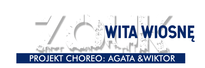 ZOUK WITA WIOSNĘ- Projekt Choreo