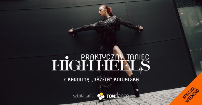 PRAKTYCZNY TANIEC HIGH HEELS  | Karolina Gazela | Special Weekend | Cover Event nr 256