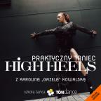 PRAKTYCZNY TANIEC HIGH HEELS  | Karolina Gazela | Special Weekend | Cover kwadrat nr 256