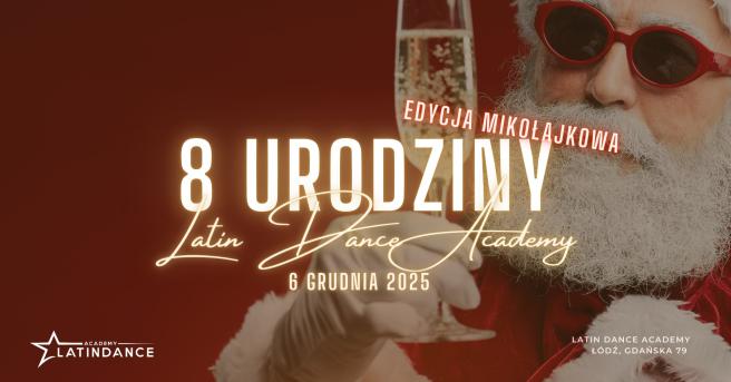 Cover imprezy tanecznej: 8 Urodziny Latin Dance Academy | 2025-12-06
