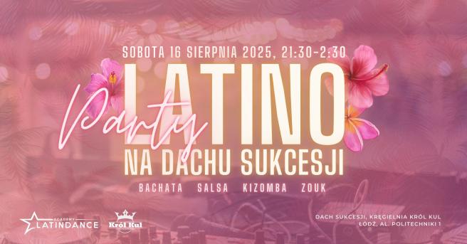 Cover imprezy tanecznej: Latino Party na Dachu Sukcesji | 2025-08-16