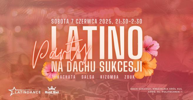 Cover imprezy tanecznej: Latino Party na Dachu Sukcesji | 2025-06-07
