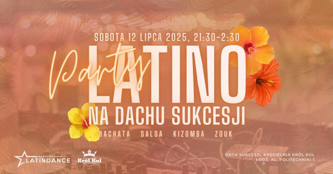 Cover imprezy tanecznej: Latino Party na Dachu Sukcesji | 2025-07-12