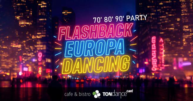 Cover imprezy tanecznej: 70 '80 '90 Party - Flashback ̎Europa̎ Dancing | 2025-09-20