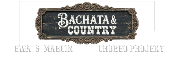 Bachata&Country|Projekt Choreo